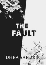 The Fault By Dhea Safitrie