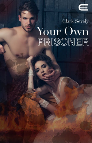 Your Own Prisoner By Clark Sevely