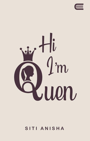 Hi, I’m Quen By Siti Anisha