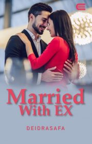 Married With Ex By Deidrasafa