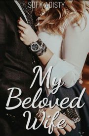 My Beloved Wife By Sofy Adisty