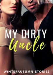 My Dirty Uncle By Winterautumn Stories