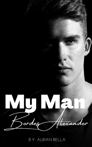 My Man – Bordes Alexander By Albian Bella