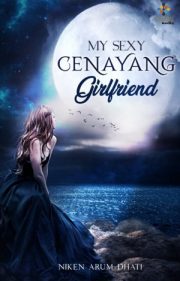 My Sexy Cenayang Girlfriend By Niken Arum Dhati