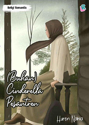 Bukan Cindrella Pesantren By Huren Nahla