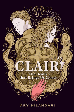 Clair The Death That Brings Us Closer By Ary Nilandari