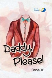 Daddy, Please! By Sintya Tf