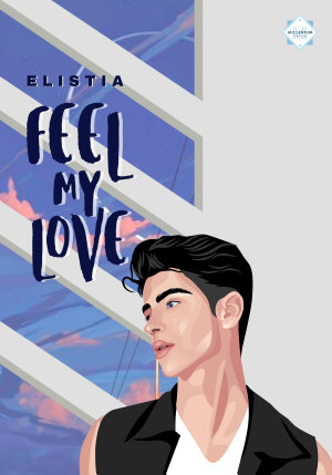 Feel My Love By Elistia