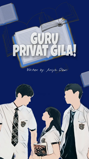 Guru Privat Gila! By Aniya Dewi