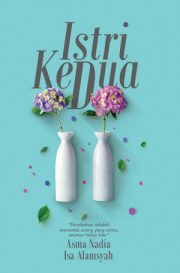 Istri Kedua By Asma Nadiaisa, Isa Alamsyah