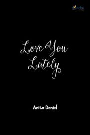 Love You Lately By Anita Daniel