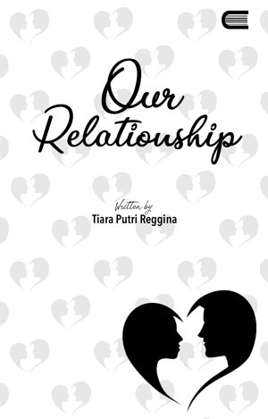 Our Relationship By Tiara Putri Reggina