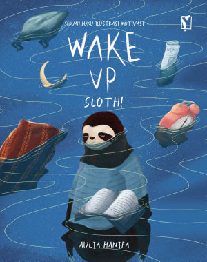 Wake Up Sloth By Aulia Hanifa