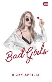 Bad Girls By Rizky Aprilia