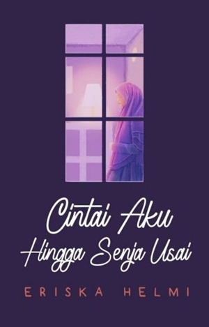 Cintai Aku Hingga Senja Usai By Eriska Helmi