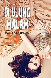 Di Ujung Malam By Maria A. Sardjono