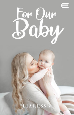 For Our Baby By Lia Ressa