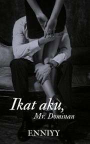 Ikat Aku, Mr. Dominan By Enniyy