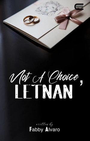 Not A Choice, Letnan By Fabby Alvaro