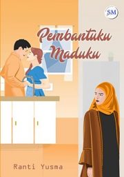 Pembantuku Maduku By Ranti Yusma