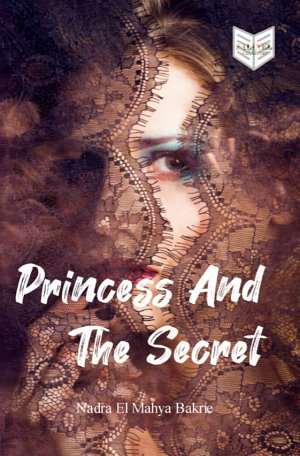 Princess And The Secret By Nadra Mahya