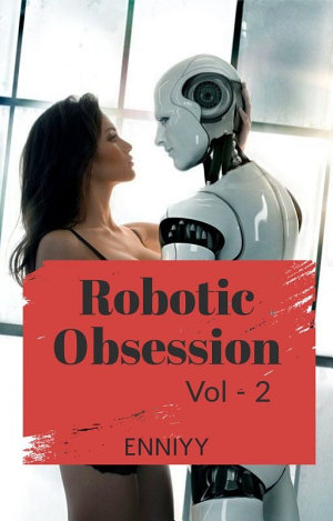 Robotic Obsession 2 By Enniyy