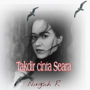 Takdir Cinta Seara By Nengsih Mia Rusmiati