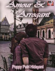 Amour & Arrogant By Poppy Putri Hidayani