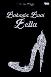 Bahagia Buat Bella By Berlin Wiga