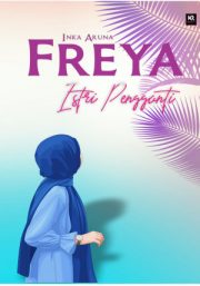 Freya, Istri Pengganti By Inka Aruna