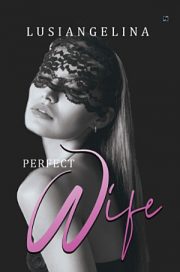 Perfect Wife By Luciangelina