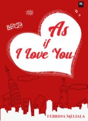 As If I Love You By Febrina Meliala