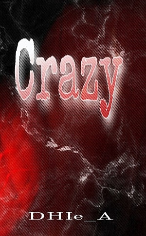 Crazy By Dhie A