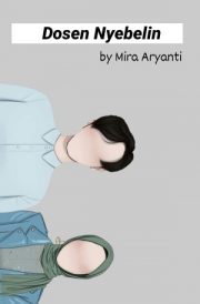 Dosen Nyebelin By Mira Aryanti