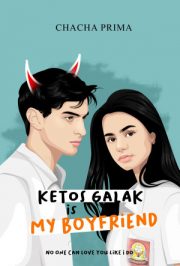 Ketos Galak Is My Boyfriend By Chacha Prima