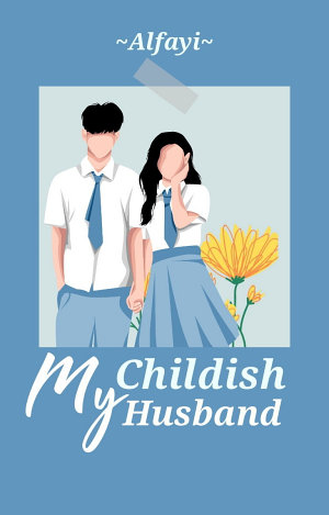 My Childish Husband By Alfayi