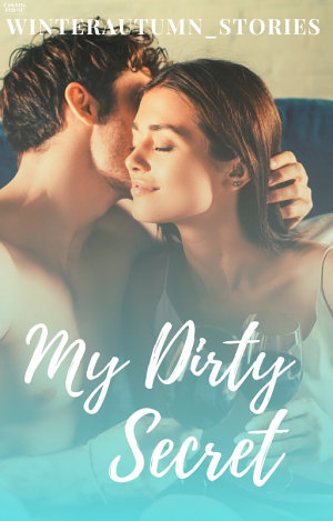 My Dirty Secret By Winterautumn Stories