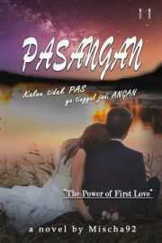 Pasangan – The Power Of First Love By Mischa92