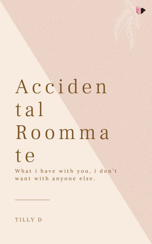 Accidental Roommate By Tilly D