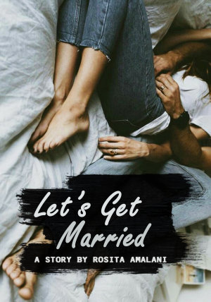 Let's Get Married By Rosita Amalani