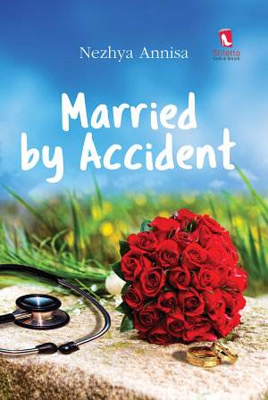 Married By Accident By Nezhya Annisa