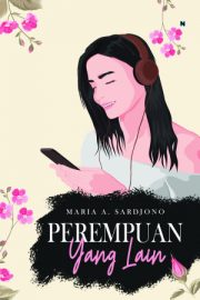 Perempuan Yang Lain By Maria A. Sardjono