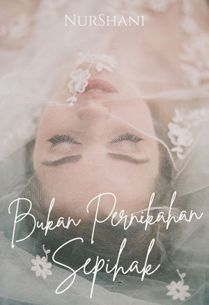 Bukan Pernikahan Sepihak By Nurshani