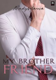 My Brother’s Friend By Nindy Belarosa