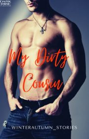 My Dirty Cousin By Winterautumn Stories