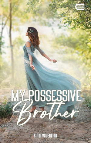 My Possessive Brother By Sindi Valentina