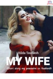 My Wife By Hilda Taufikoh