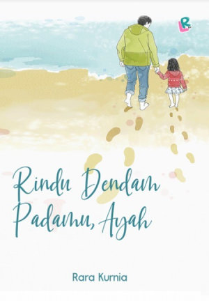 Rindu Dendam Padamu, Ayah By Rara Kurnia