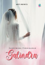 Sandiwara Pernikahan Galindra By Wanti Arifianto