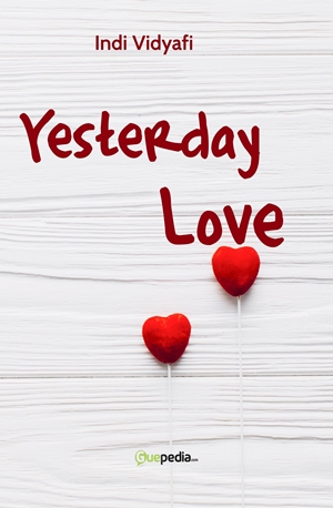 Yesterday Love By Indi Vidyafi